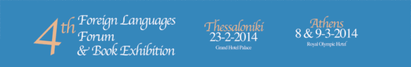 4th Foreign Languages Forum Programme (23/2 Thessaloniki – 8-9/3/2014 Athens)