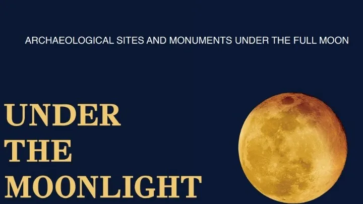 Εκδηλώσεις σε μουσεία και αρχαιολογικούς χώρους των Κυκλάδων για την πανσέληνο