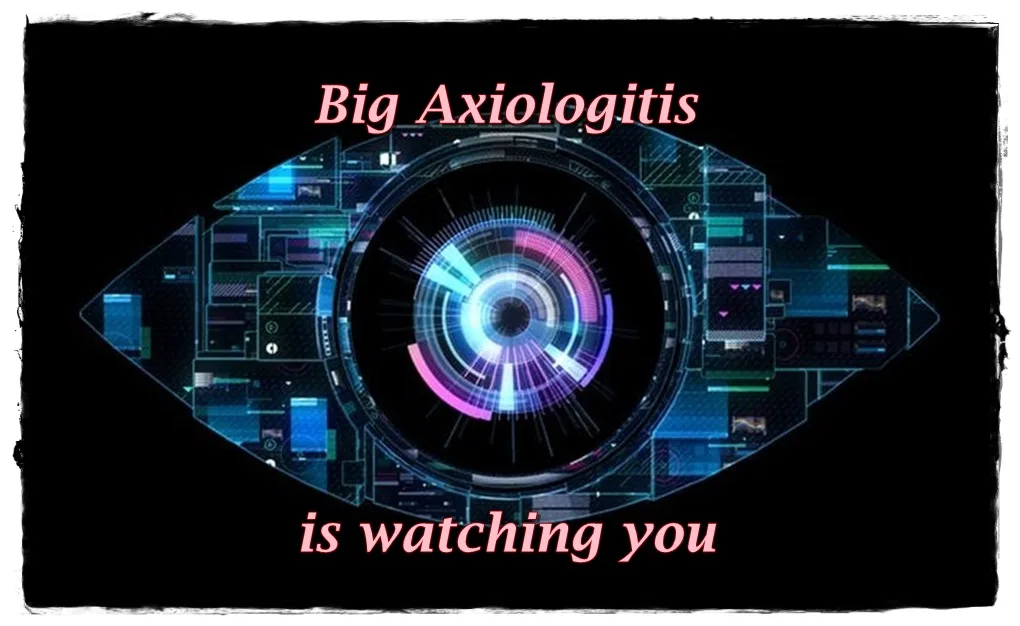 Big Axiologitis is watching you